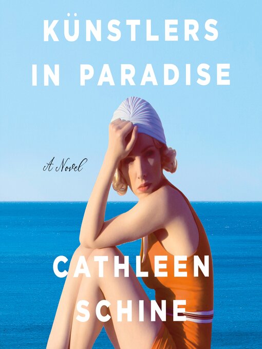 Title details for Künstlers in Paradise by Cathleen Schine - Available